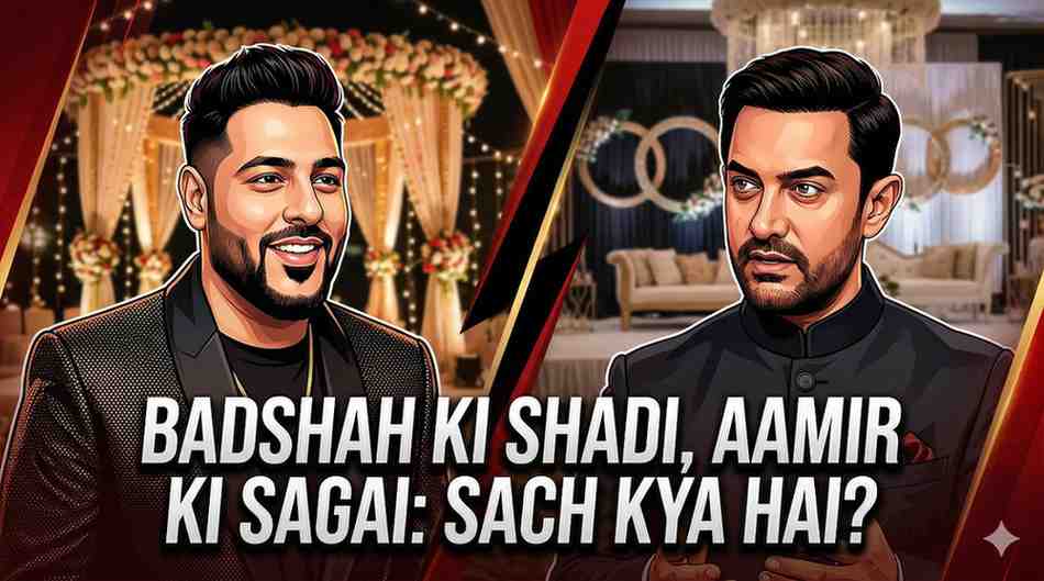 बॉलीवुड हलचल: बादशाह की शादी से लेकर आमिर खान की सगाई तक, जानिए क्या है सच?